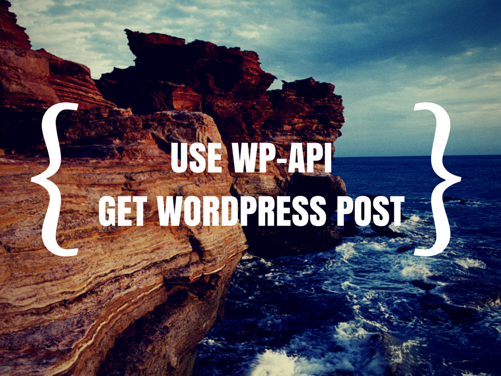 USE WP-APIGet WordPress post